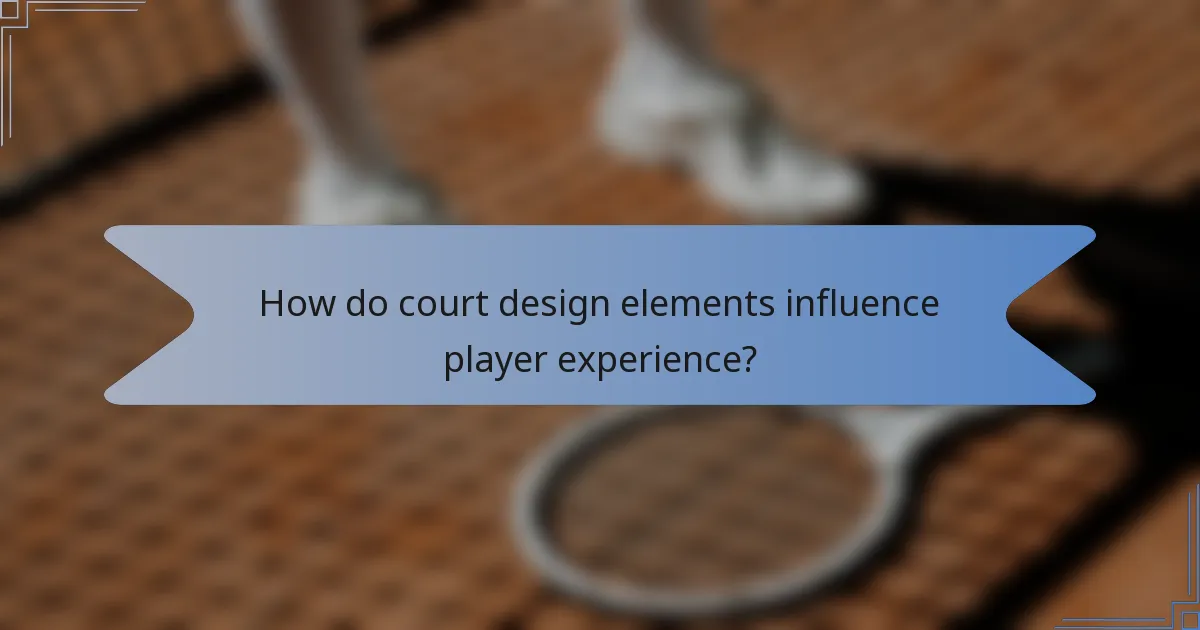How do court design elements influence player experience?